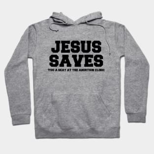 Jesus Saves Hoodie